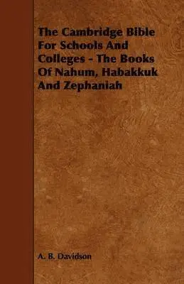 A. B. Davidson - Cambridge Bible For Schools And Colleges - The Books Of Nahum, Habakkuk And Zephaniah, Häftad. Tillgänglighet: Lägg i varukorg