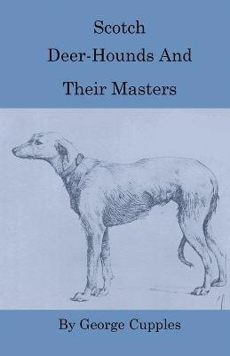 George Cupples - Scotch Deer-Hounds And Their Masters, Häftad. Tillgänglighet: Lägg i varukorg