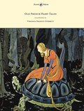 Old French Fairy Tales - Illustrated by Virginia Frances Sterrett
