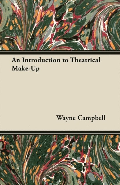 Wayne Campbell - Introduction to Theatrical Make-Up, E-bok