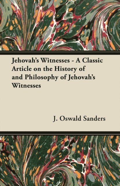 J. Oswald Sanders - Jehovah's Witnesses - A Classic Article on the History of and Philosophy of Jehovah's Witnesses, E-bok
