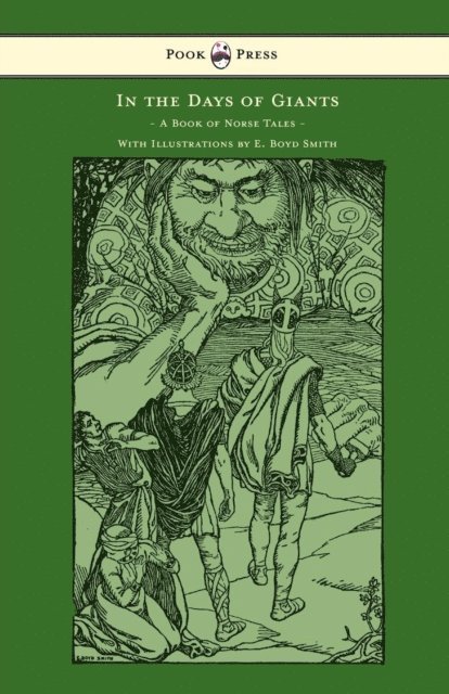 Abbie Farwell - In the Days of Giants - A Book of Norse Tales - With Illustrations by E. Boyd Smith, E-bok