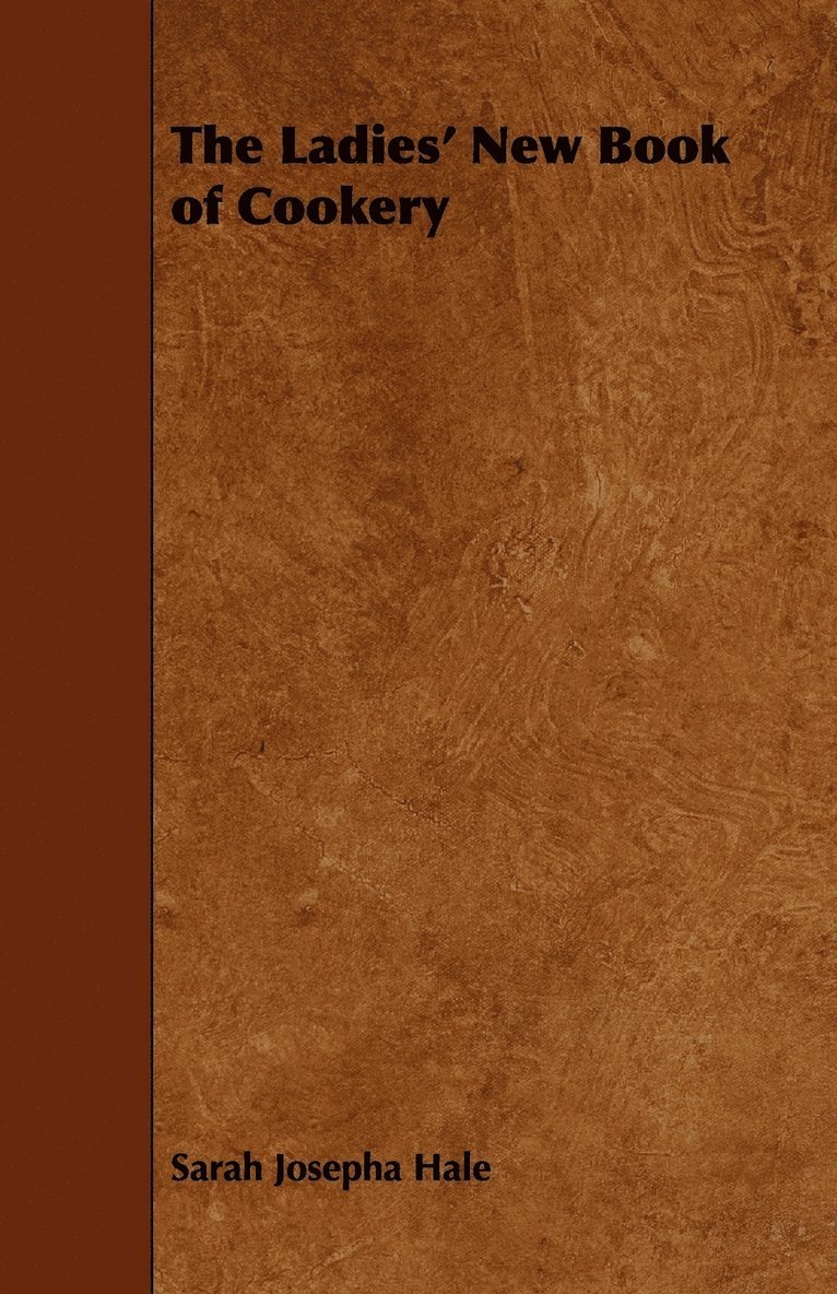 Sarah Josepha Hale - Ladies' New Book of Cookery, Häftad. Tillgänglighet: Lägg i varukorg