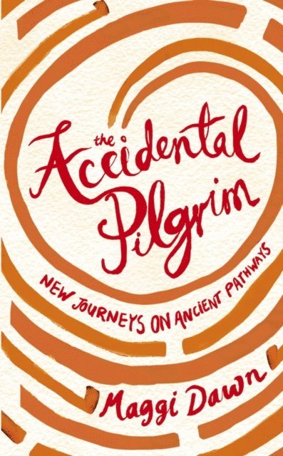 Maggi Dawn - Accidental Pilgrim, E-bok