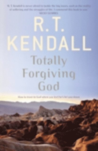 R.T. Kendall, R T Kendall Ministries Inc. - Totally Forgiving God, E-bok