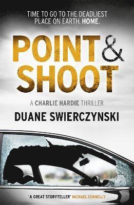 Duane Swierczynski - Point and Shoot, Häftad