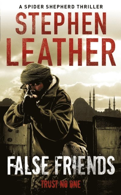 Stephen Leather - False Friends, E-bok