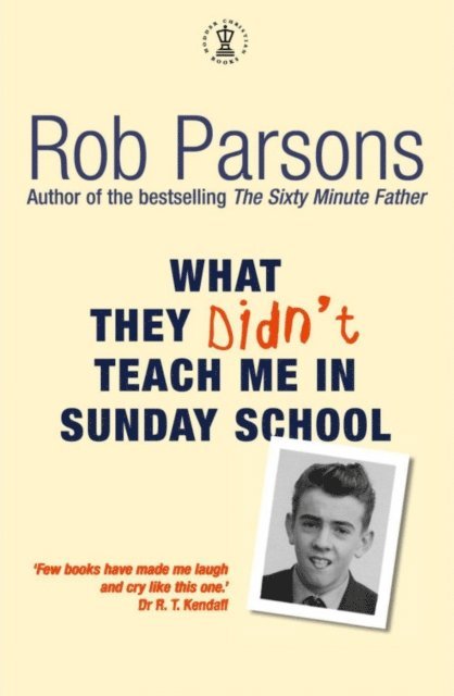 Rob Parsons - What They Didn't Teach Me in Sunday School, E-bok