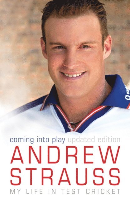 Andrew Strauss - Andrew Strauss: Coming into Play - My Life in Test Cricket, E-bok. Tillgänglighet: Lägg i varukorg