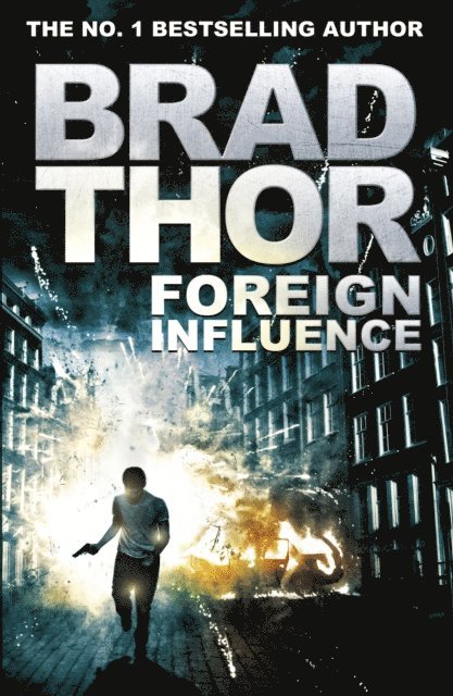 Brad Thor - Foreign Influence, E-bok