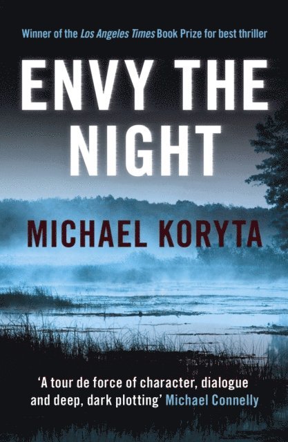 Michael Koryta - Envy the Night, E-bok