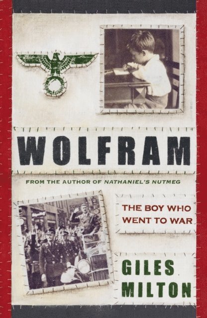 Giles Milton - Wolfram, E-bok