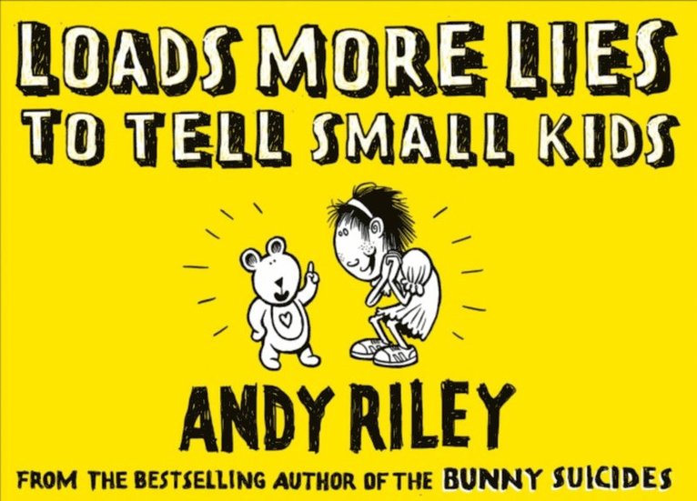 Andy Riley - Loads More Lies to tell Small Kids, E-bok