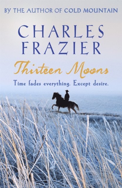 Charles Frazier - Thirteen Moons, E-bok