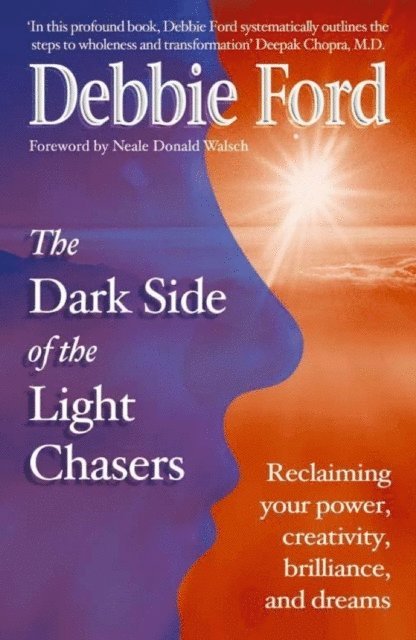Debbie Ford - Dark Side of the Light Chasers, E-bok