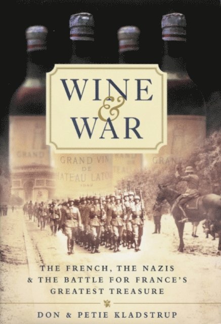 Donald & Petie Kladstrup - Wine and War, E-bok