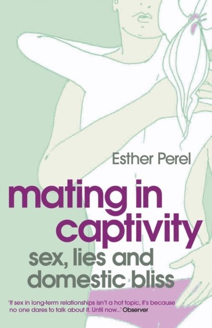 Esther Perel - Mating in Captivity, E-bok