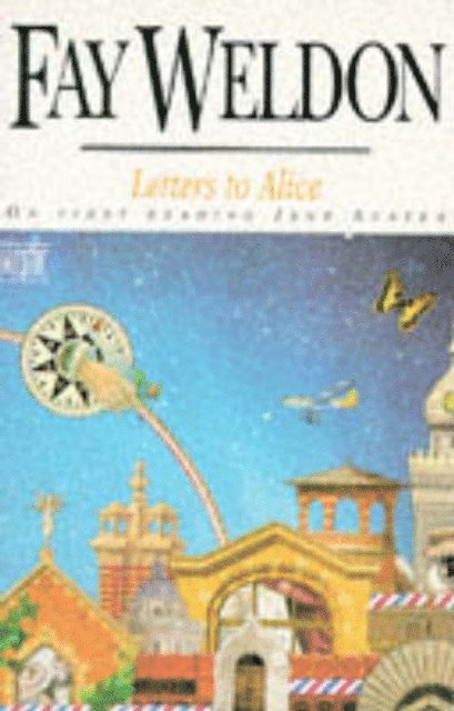 Fay Weldon - Letters to Alice, E-bok