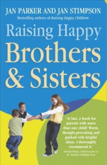 Jan Parker, Jan Stimpson, Jan Parker And Jan Stimpson - Raising Happy Brothers and Sisters, E-bok