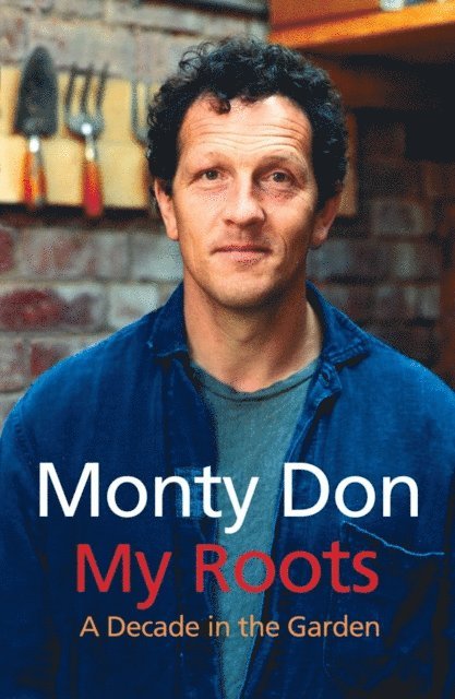 Monty Don - My Roots, E-bok