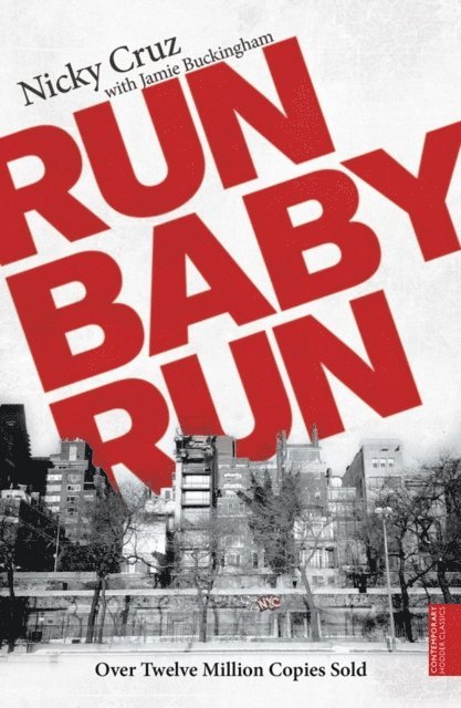 Jamie Buckingham, Nicky Cruz - Run Baby Run, E-bok