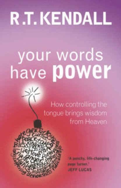 R.T. Kendall, R T Kendall Ministries Inc. - Your Words Have Power, E-bok