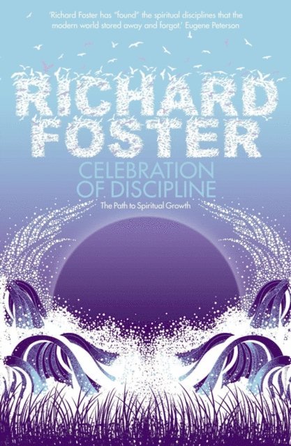 Richard Foster - Celebration of Discipline, E-bok