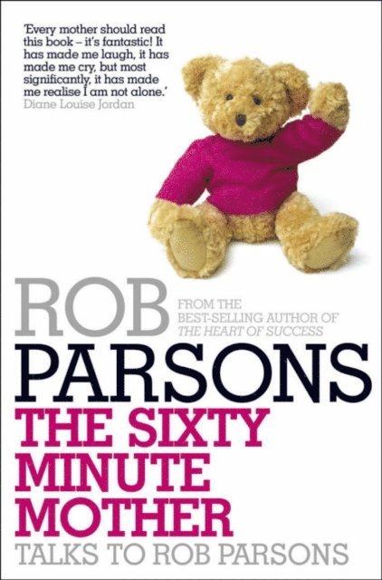 Rob Parsons - Sixty Minute Mother, E-bok