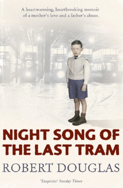 Robert Douglas - Night Song of the Last Tram - A Glasgow Childhood, E-bok. Tillgänglighet: Lägg i varukorg
