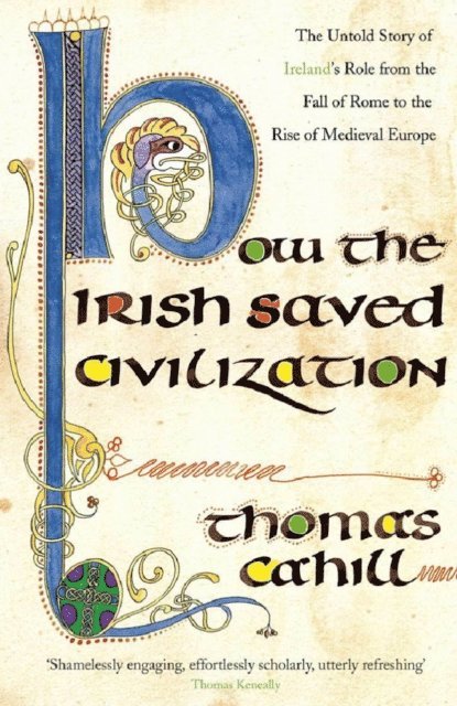 Thomas Cahill - How The Irish Saved Civilization, E-bok. Tillgänglighet: Lägg i varukorg