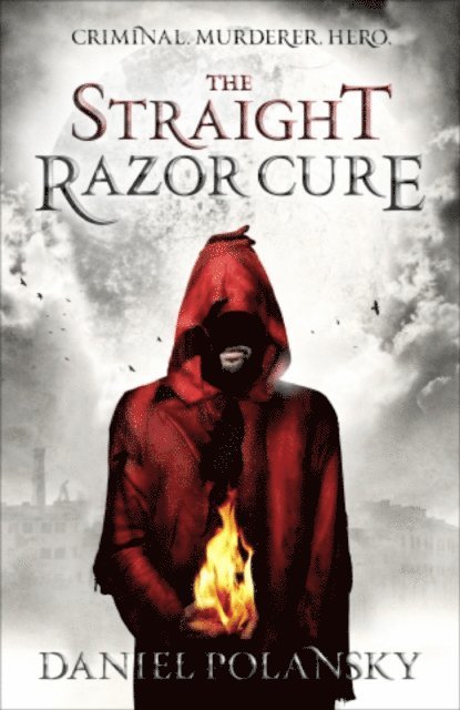 Daniel Polansky - Low Town: The Straight Razor Cure, E-bok