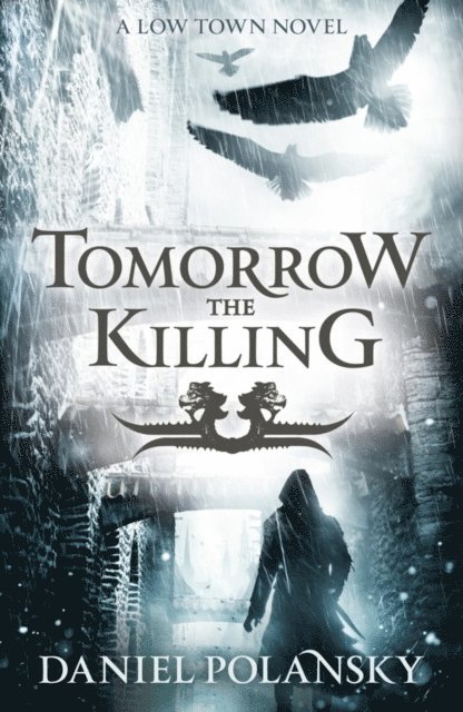 Daniel Polansky - Tomorrow, the Killing, E-bok