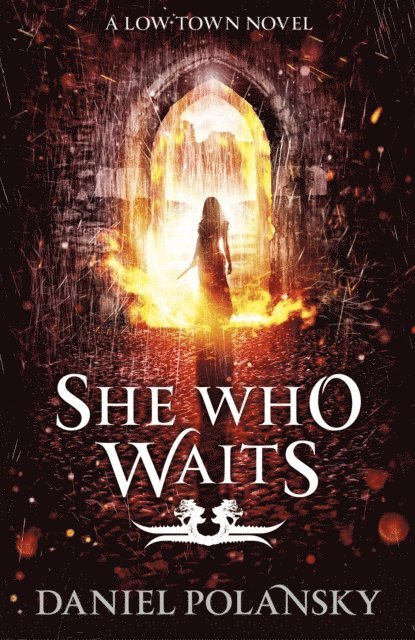 Daniel Polansky - She Who Waits, E-bok. Tillgänglighet: Lägg i varukorg