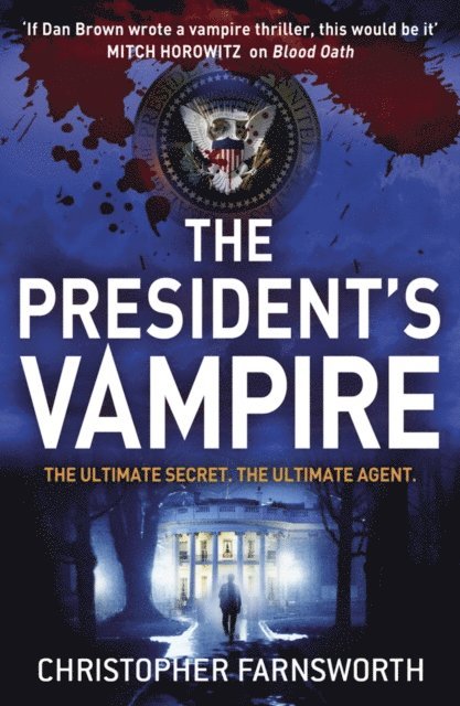 Christopher Farnsworth - President's Vampire, E-bok. Tillgänglighet: Lägg i varukorg