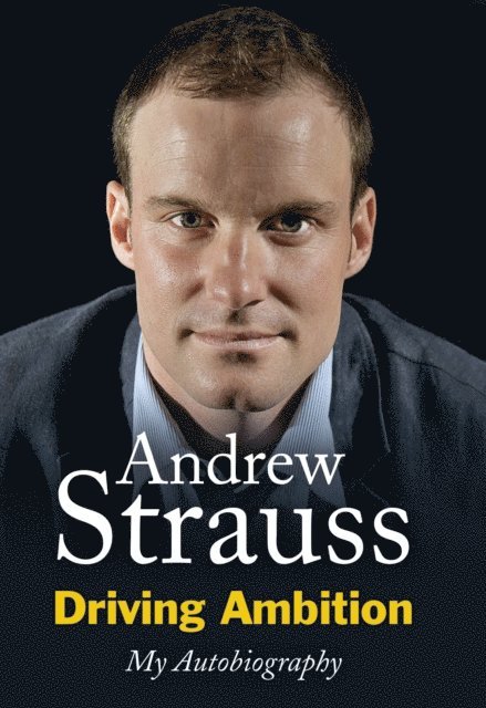 Andrew Strauss - Driving Ambition - My Autobiography, E-bok. Tillgänglighet: Lägg i varukorg
