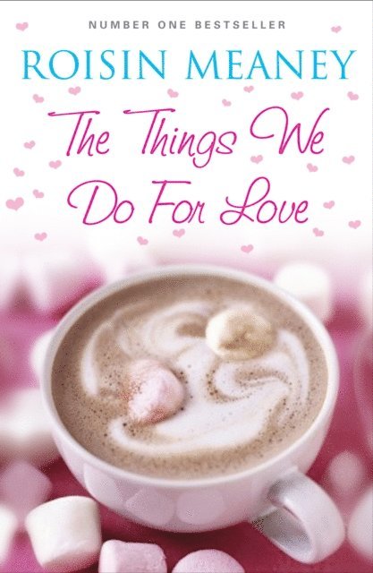 Roisin Meaney - Things We Do For Love, E-bok