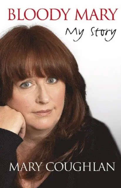 Mary Coughlan - Bloody Mary: My Story, E-bok. Tillgänglighet: Lägg i varukorg