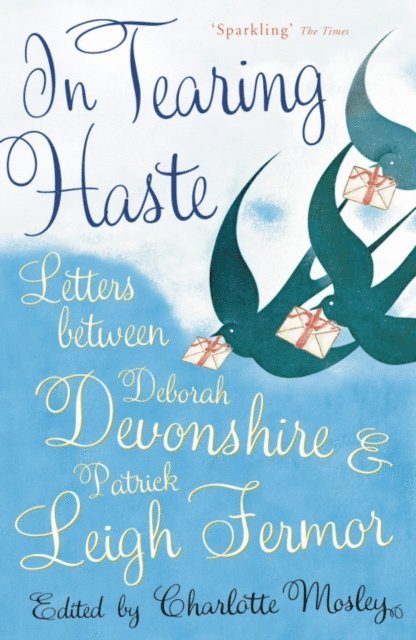 Deborah Devonshire, Patrick Leigh Fermor - In Tearing Haste, E-bok