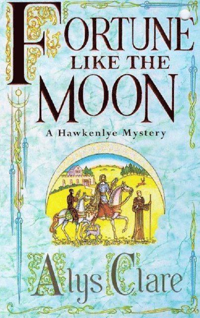 Elizabeth Harris, Alys Clare - Fortune like the Moon, E-bok. Tillgänglighet: Lägg i varukorg