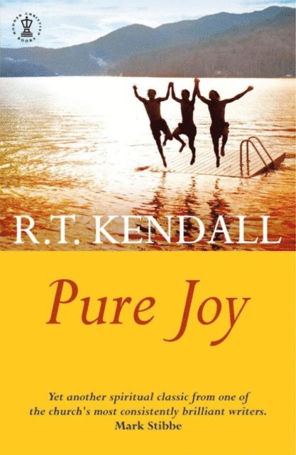 R.T. Kendall, R T Kendall Ministries Inc. - Pure Joy, E-bok