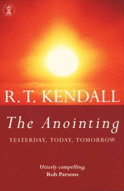 R.T. Kendall, R T Kendall Ministries Inc. - Anointing, E-bok