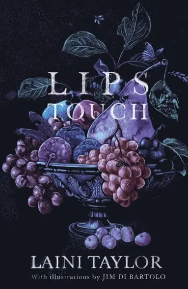 Laini Taylor - Lips Touch, Häftad