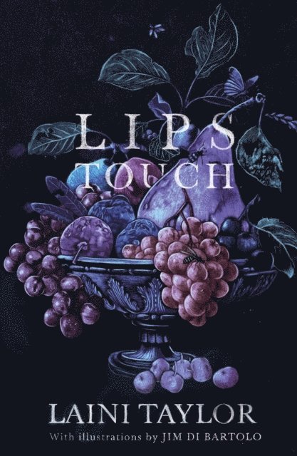 Laini Taylor - Lips Touch, Häftad