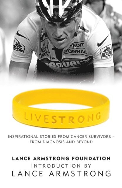 The Lance Armstrong Foundation - LiveStrong, E-bok. Tillgänglighet: Lägg i varukorg