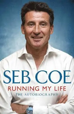 Seb Coe - Running My Life - The Autobiography, Häftad. Tillgänglighet: Lägg i varukorg