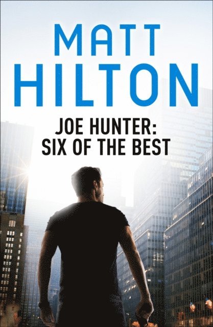Matt Hilton - Joe Hunter:  Six of the Best - Ebook, E-bok. Tillgänglighet: Lägg i varukorg