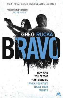 Greg Rucka - Bravo, Häftad. Tillgänglighet: Tillfälligt slut