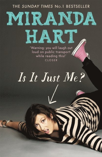 Miranda Hart - Is It Just Me?, E-bok