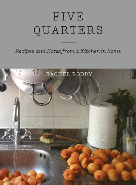 Rachel Roddy - Five Quarters, E-bok