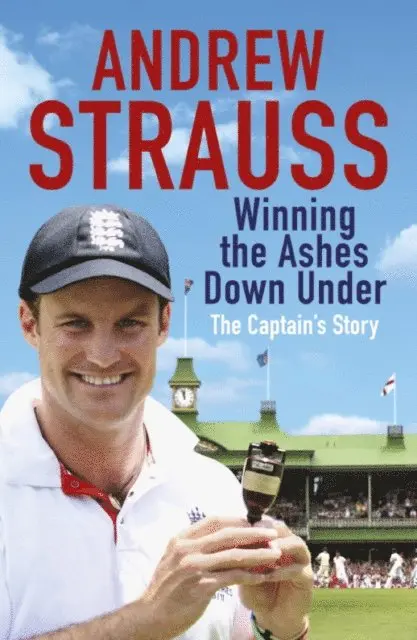 Andrew Strauss - Andrew Strauss: Winning the Ashes Down Under, E-bok. Tillgänglighet: Lägg i varukorg